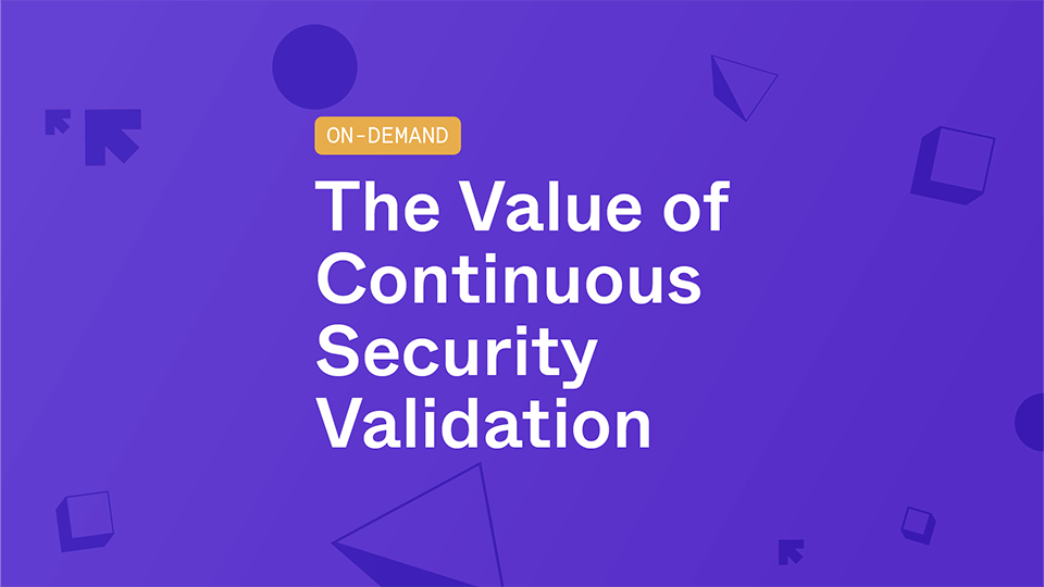 The Value of Continuous Security Validation