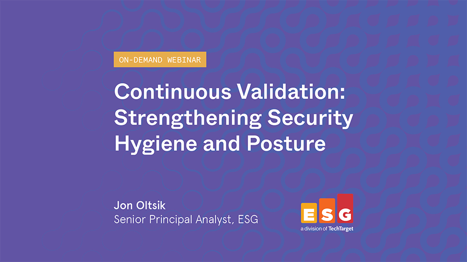 Continuous Validation: Strengthening Security Hygiene and Posture